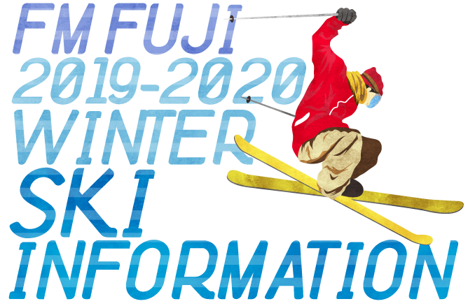 FM FUJI SKI INFORMATION 2019-2020 Winter
