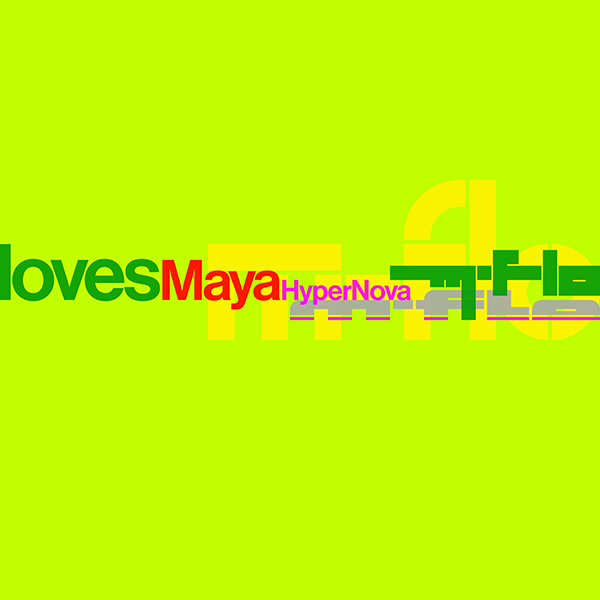 m-flo loves Maya「HyperNova」