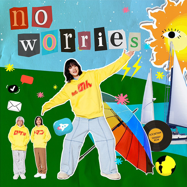 ROCKETMAN feat.のん「no worries」