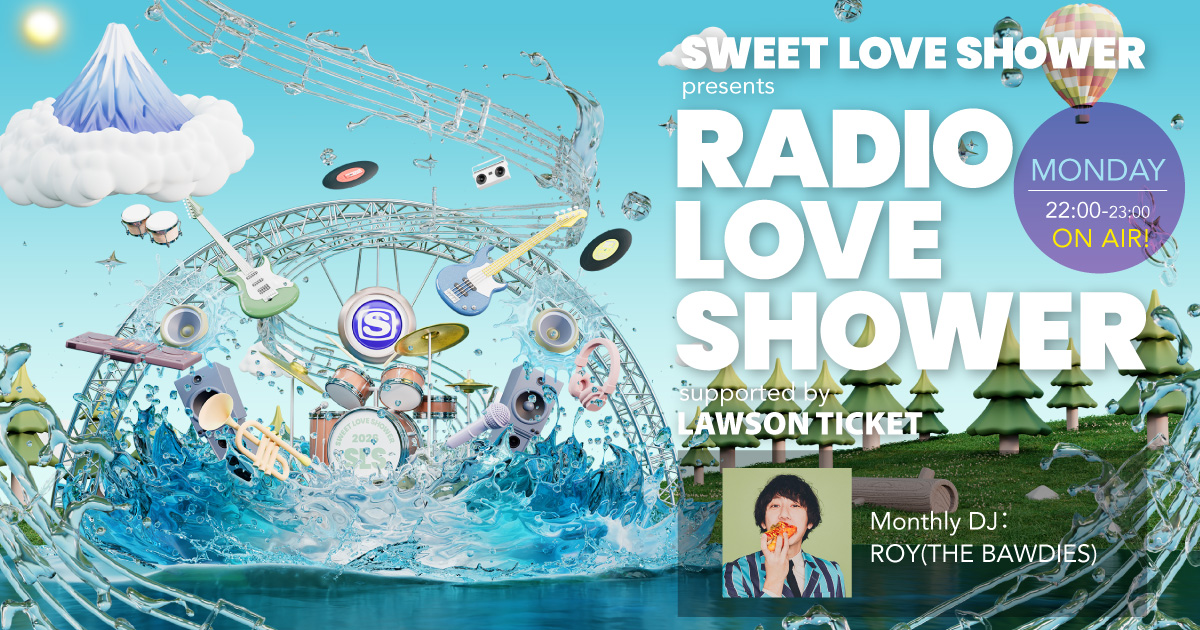 SWEET LOVE SHOWER presents RADIO LOVE SHOWER supported by LAWSON TICKET