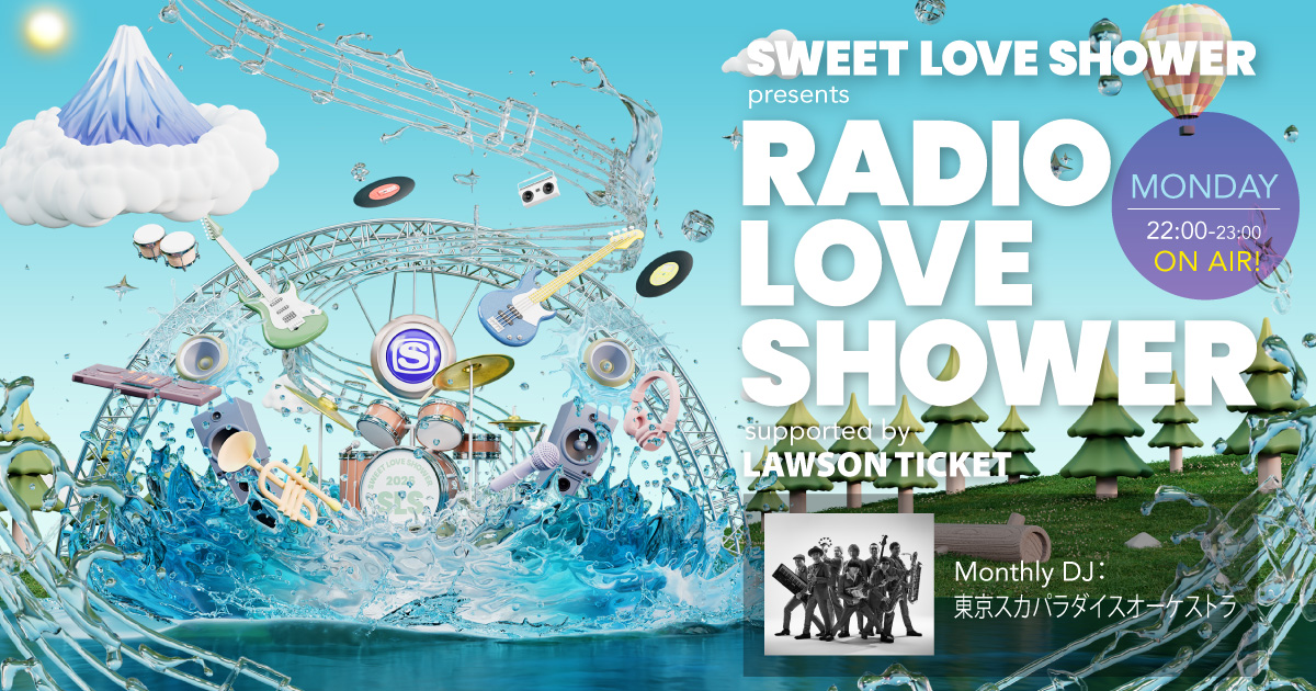 SWEET LOVE SHOWER presents RADIO LOVE SHOWER supported by LAWSON TICKET